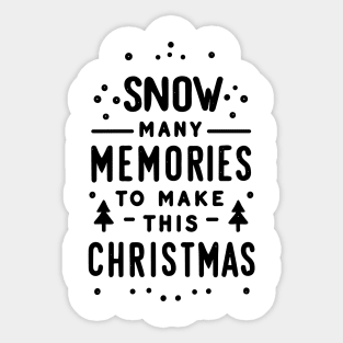 Snow Many Memories to Make This Christmas Sticker